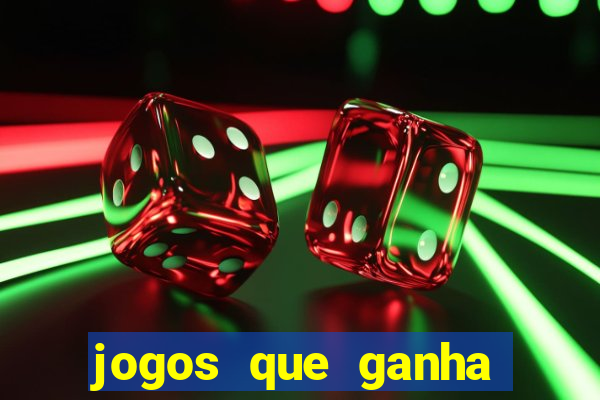 jogos que ganha dinheiro de verdade sem depositar